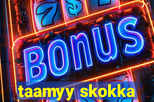 taamyy skokka